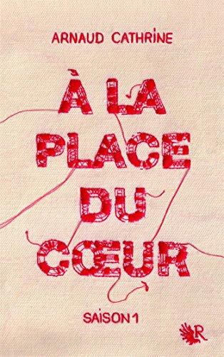 A la place du coeur. Vol. 1