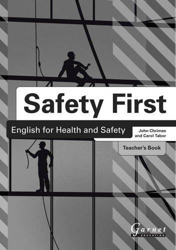 Safety First: English for Health and Safety Teacher's Book B1