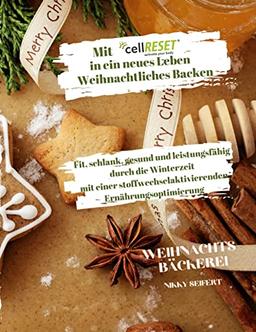 Mit cellRESET in ein neues Leben Band 3: Weihnachtliches Backen