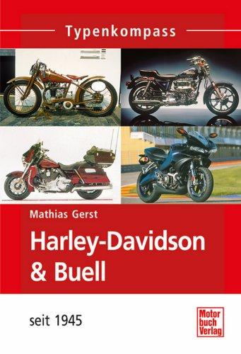 Harley-Davidson & Buell: seit 1945 (Typenkompass)