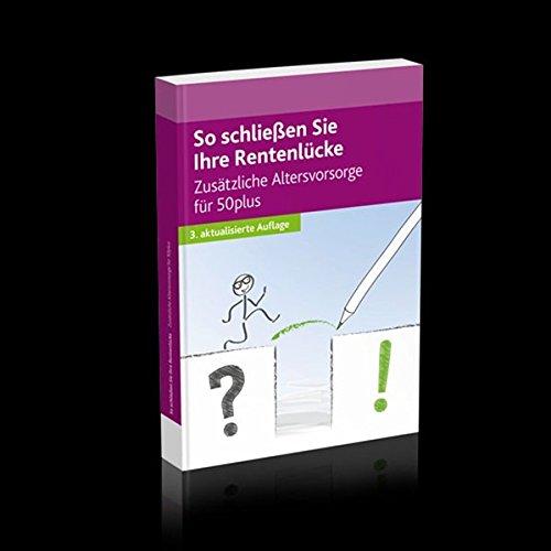 So schließen Sie Ihre Rentenlücke: Zusätzliche Altersvorsorge für 50plus