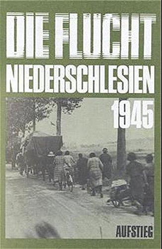 Die Flucht - Niederschlesien 1945