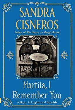 Martita, I Remember You/Martita, te recuerdo: A Story in English and Spanish