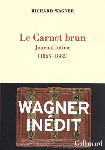 Le carnet brun : journal intime (1865-1882) : essais, esquisses en prose, poèmes, ébauches musicales, notes autobiographiques. Le portefeuille rouge