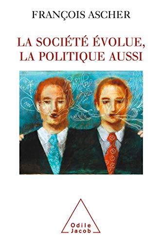 La société évolue, la politique aussi