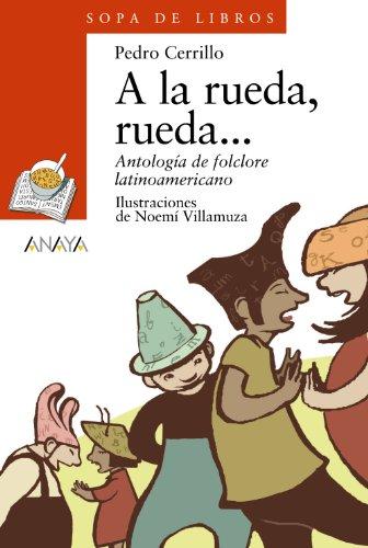 A la rueda, rueda-- (Literatura Infantil (6-11 Años) - Sopa De Libros)