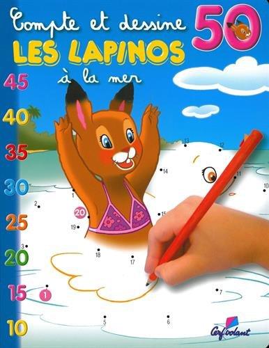 Compte et dessine les Lapinos 50. A la mer