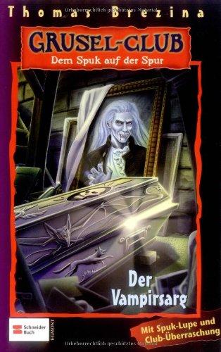 Grusel-Club - Dem Spuk auf der Spur, Band 05: Der Vampirsarg: BD 5