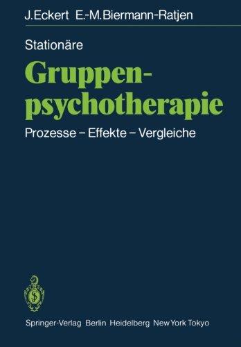 Stationäre Gruppen-psychotherapie: Prozesse Effekte Vergleiche