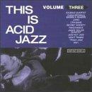 This Is Acid Jazz: Vol. 3