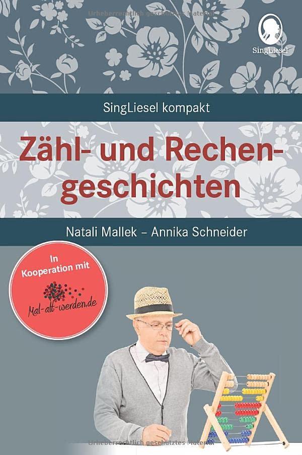 Zähl- und Rechengeschichten: SingLiesel Kompakt. Kurze Geschichten für Senioren. Auch mit Demenz.