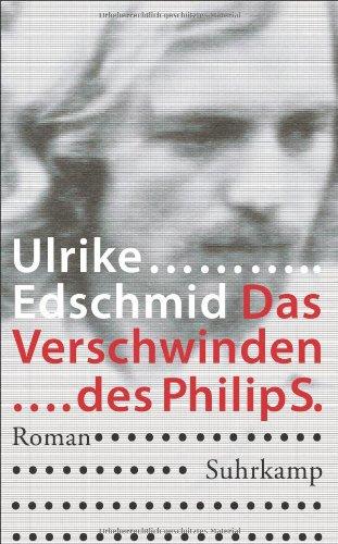 Das Verschwinden des Philip S.: Roman (suhrkamp taschenbuch)