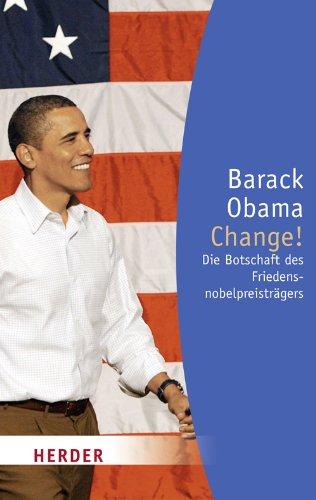 Barack Obama - Change!: Die Botschaft des Friedensnobelpreisträgers (HERDER spektrum)