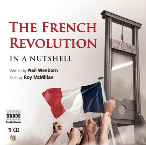 The French Revolution: In a Nutshell (In a Nutshell (Naxos Audio))