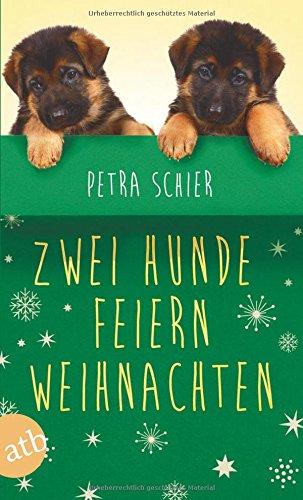 Zwei Hunde feiern Weihnachten: Zwei Romane in einem Band