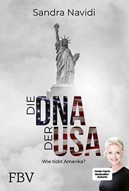 Die DNA der USA: Wie tickt Amerika?