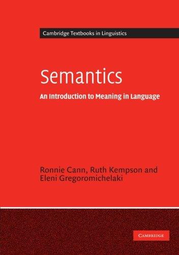 Semantics: An Introduction to Meaning in Language (Cambridge Textbooks in Linguistics)