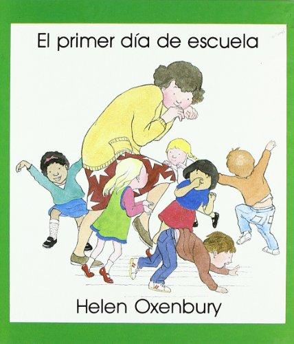 El primer dia de escuela (LIBROS DE OXENBURY)