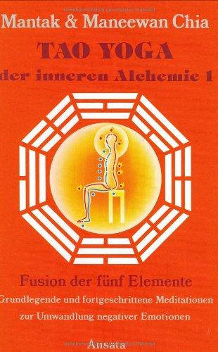 Tao Yoga der inneren Alchemie 1