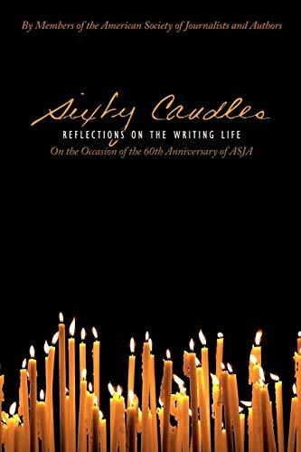 Sixty Candles: Reflections on the Writing Life