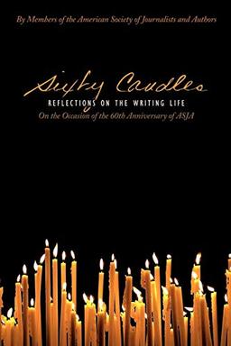 Sixty Candles: Reflections on the Writing Life