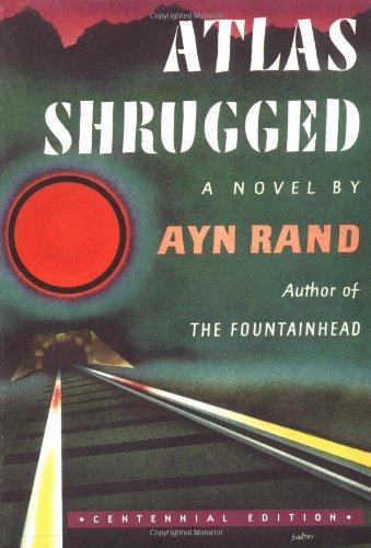 Atlas Shrugged: (Centennial Edition)