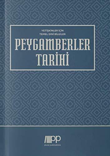 Yetişkinler İçin Temel Dinî Bilgiler - Peygamberler Tarihi