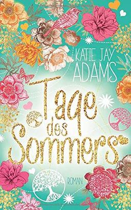 Tage des Sommers: Roman