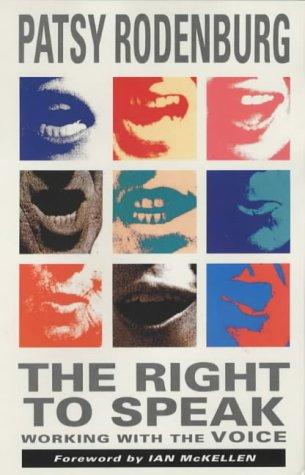 Right to Speak: Working with the Voice (Performance Books)