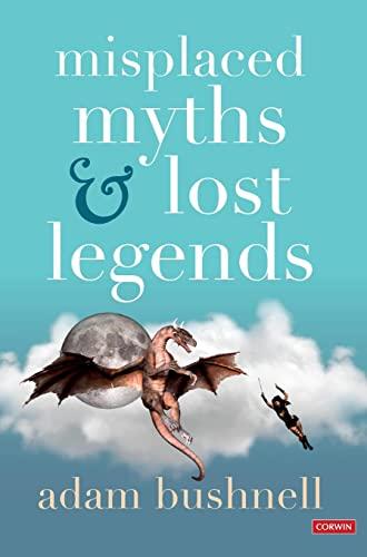 Misplaced Myths and Lost Legends: Model Texts and Teaching Activities for Primary Writing