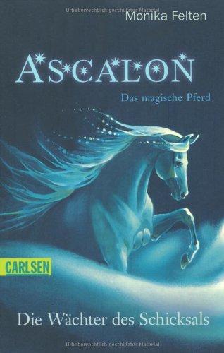 Ascalon - Die Wächter des Schicksals: Ascalon - Das magische Pferd