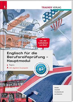 Englisch für die Berufsreifeprüfung - Hauptmodul Topics inkl. digitalem Zusatzpaket