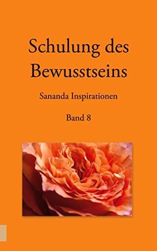 Schulung des Bewusstseins - Sananda Inspirationen: Band 8