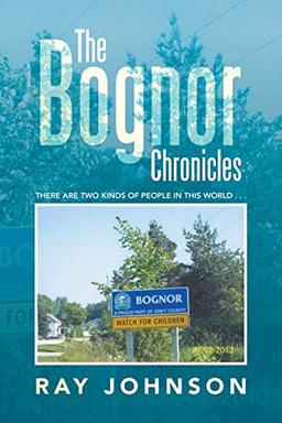 The Bognor Chronicles: There are Two Kinds of People in this World . . .