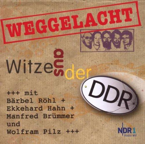 Weggelacht - Witze aus der DDR: über 120 DDR-Witze erstmals auf CD - der ganz besondere Rückblick nach 20 Jahren Mauerfall