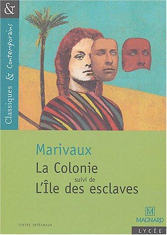 La colonie. L'île des esclaves