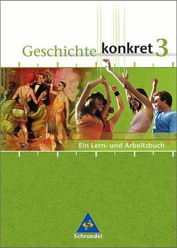 Geschichte konkret - Ausgabe 2004 für Hessen: Schülerband 3 (Klasse 9)