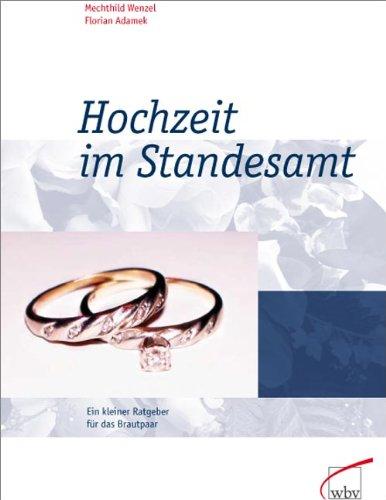 Hochzeit im Standesamt - ein kleiner Ratgeber für das Brautpaar