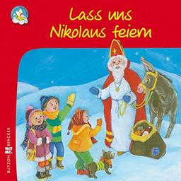 Lass uns Nikolaus feiern (Meine bunte Glaubenswelt: Minis)