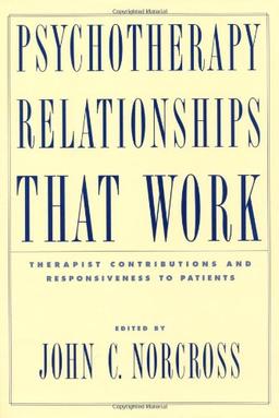 Psychotherapy Relationships That Work: Therapist Contributions and Responsiveness to Patients