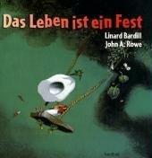 Das Leben ist ein Fest