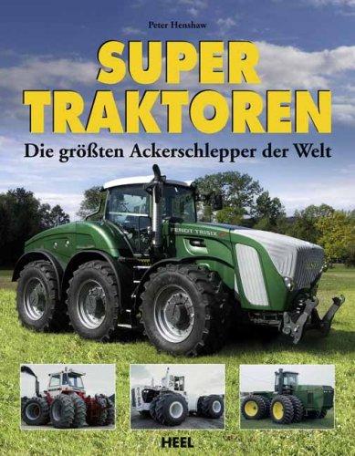 Supertraktoren: Die größten Ackerschlepper der Welt