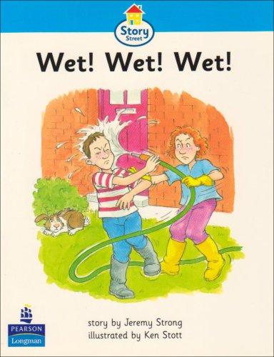 Wet!Wet!Wet! Story Street Beginner Stage Step 2 Storybook 11 (LITERACY LAND)