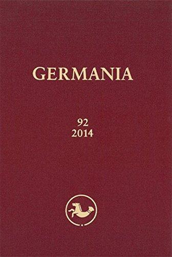 GERMANIA 92/2014: Anzeiger der Römisch-Germanischen Kommssion des Archäologischen Instituts