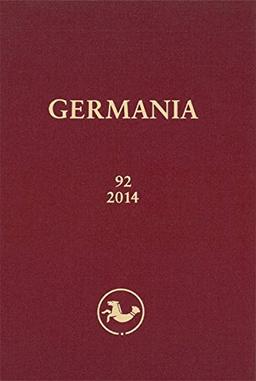 GERMANIA 92/2014: Anzeiger der Römisch-Germanischen Kommssion des Archäologischen Instituts