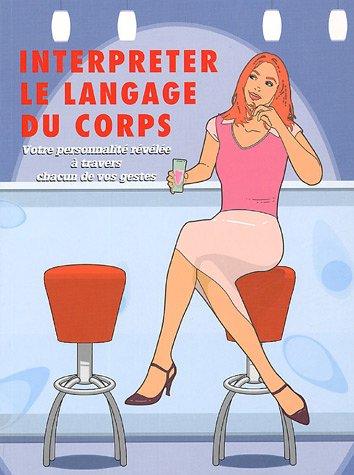 Interpréter le langage du corps : votre personnalité révélée à travers chacun de vos gestes