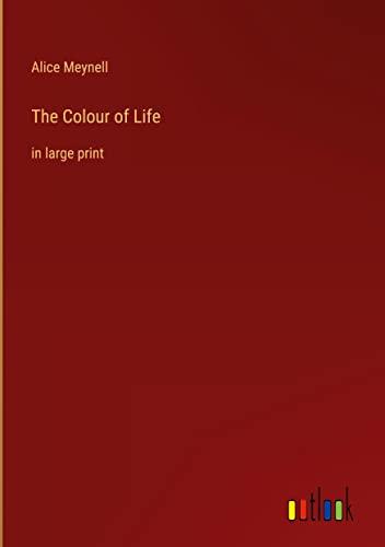 The Colour of Life: in large print