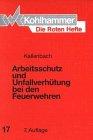 Die Roten Hefte, Bd.17, Arbeitsschutz und Unfallverhütung bei den Feuerwehren