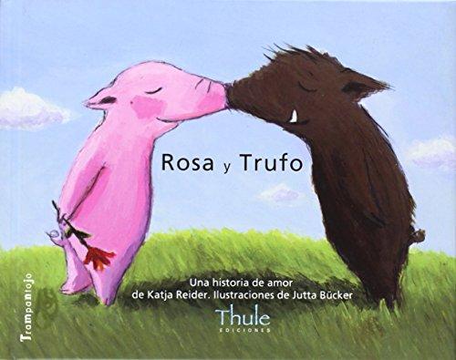 Rosa y Trufo/Trufo y Rosa: Una Historia de Amor/Una Historia Sobre la Felicidad (Trampantojo)