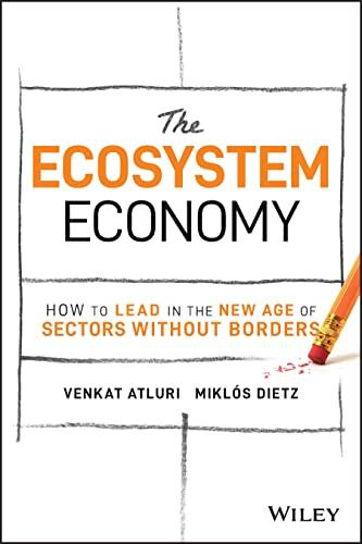 The Ecosystem Economy: How to Lead in the New Age of Sectors Without Borders